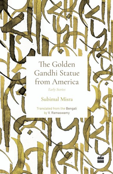 Subimal Misra - Golden Gandhi Statue From America, Häftad