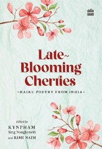 bokomslag Late-Blooming Cherries