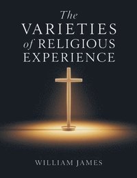 bokomslag The Varieties of Religious Experience
