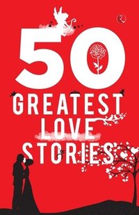 bokomslag 50 Greatest Love Stories