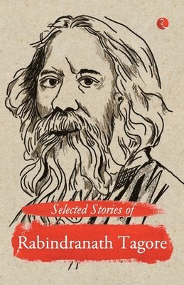 SELECTED STORIES OF RABINDRANATH TAGORE 1