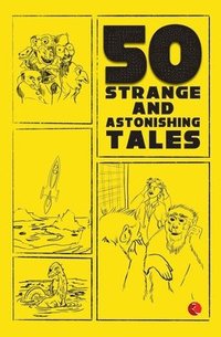 bokomslag 50 STRANGE AND ASTONISHING TALES