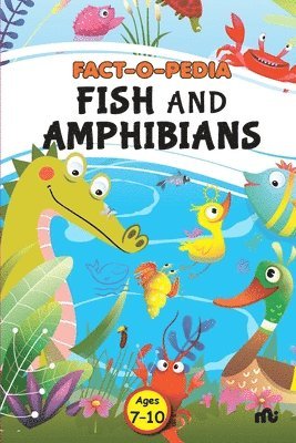FACT O PEDIA FISH AND AMPHIBIANS 1