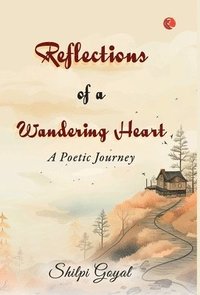 bokomslag REFLECTIONS OF A WANDERING HEART