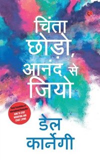 bokomslag Chinta Chhodo Sukh Se Jiyo in Hindi (How to Stop Worrying & Start Living - Hindi)