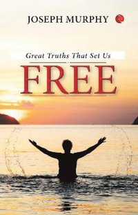 bokomslag Great Truths That Set Us Free