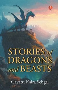 bokomslag STORIES OF DRAGONS AND BEASTS