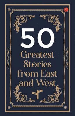 bokomslag 50 Greatest Stories from East and West