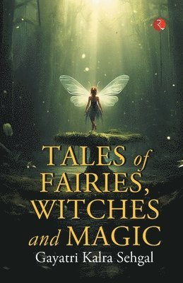 bokomslag Tales of Fairies, Witches and Magic