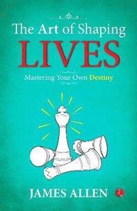 bokomslag Art of Shaping Lives