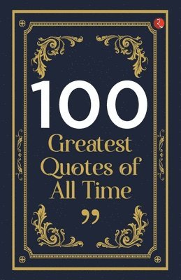 bokomslag 100 Greatest Quotes of All Time