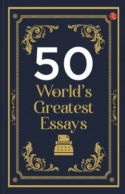 50 World's Greatest Essays 1