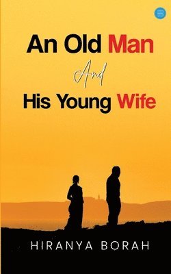 Old Man and His Young Wife
