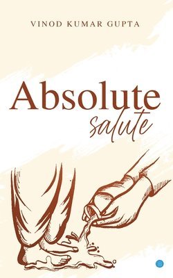 Vinod Kumar Gupta - Absolute Salute, Häftad