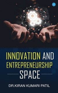 bokomslag Innovation and Entrepreneurship Space