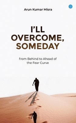 Arun Kumar Misra - I LL Overcome Someday, Häftad