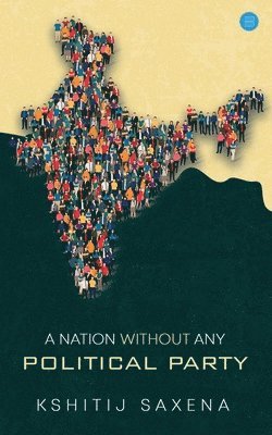 bokomslag Nation Without Any Political Party