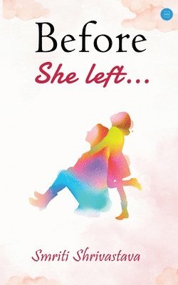 Smriti Shrivastava - Before she left..., Häftad