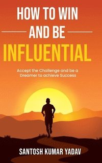 bokomslag How to win and be influential