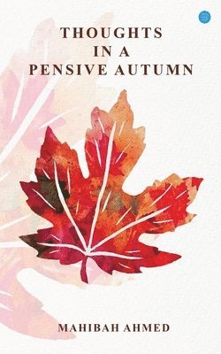 Thoughts in a Pensive Autumn 1