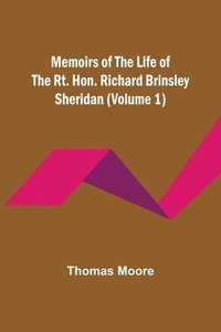bokomslag Memoirs of the Life of the Rt. Hon. Richard Brinsley Sheridan (Volume 1)
