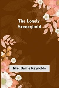 bokomslag Lonely Stronghold