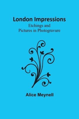 Alice Meynell - London Impressions, Häftad