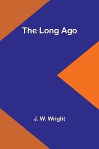 bokomslag The Long Ago