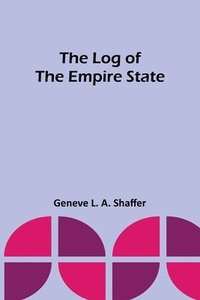 bokomslag The Log of the Empire State