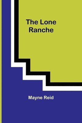 bokomslag Lone Ranche