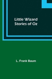 bokomslag Little Wizard Stories of Oz