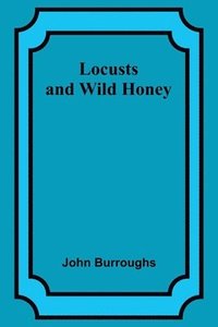 bokomslag Locusts and Wild Honey