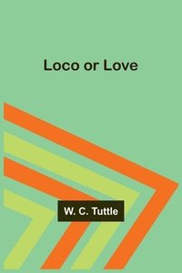 bokomslag Loco or Love