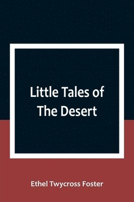 bokomslag Little Tales of The Desert