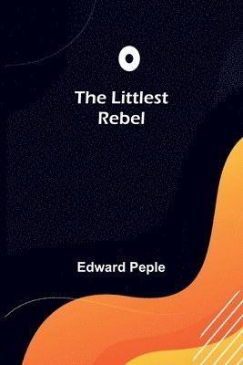 Edward Peple - Littlest Rebel, Häftad