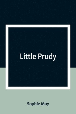 Sophie May - Little Prudy, Häftad