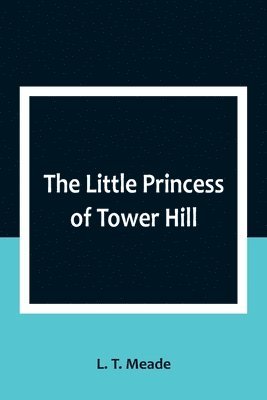 bokomslag Little Princess of Tower Hill