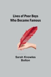 bokomslag Lives of Poor Boys Who Became Famous