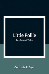 bokomslag Little Pollie