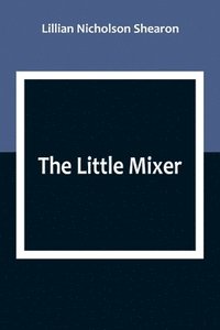 bokomslag The Little Mixer