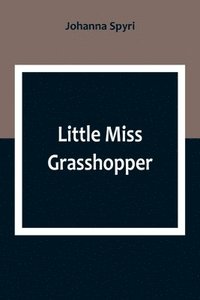 bokomslag Little Miss Grasshopper
