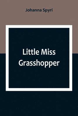 bokomslag Little Miss Grasshopper
