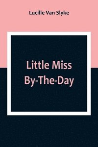 bokomslag Little Miss By-The-Day