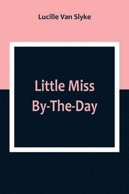 bokomslag Little Miss By-The-Day