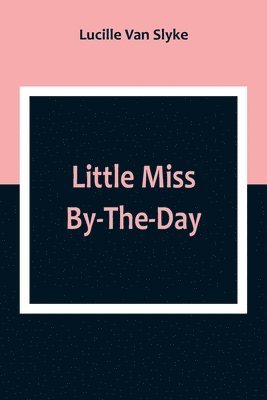 Little Miss By-The-Day 1