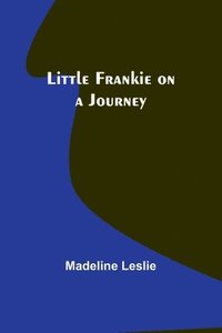 bokomslag Little Frankie on a Journey