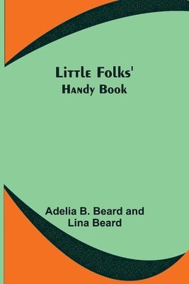 bokomslag Little Folks' Handy Book