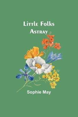 Little Folks Astray 1