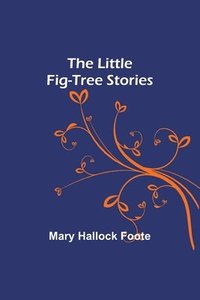 bokomslag The Little Fig-tree Stories
