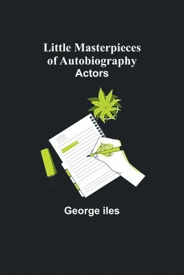 Little Masterpieces of Autobiography 1